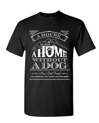 A House is Not a Home Without a Dog Pet Paw Labrador Mens Black T-Shirts