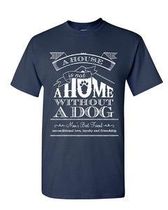 A House is Not a Home Without a Dog Pet Paw Labrador Mens Blue T-Shirts