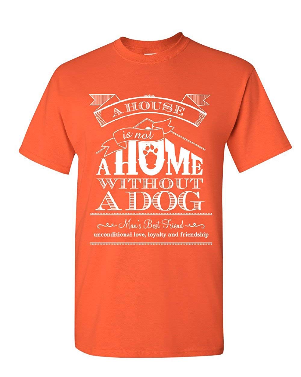 A House is Not a Home Without a Dog Pet Paw Labrador Mens Orange T-Shirts