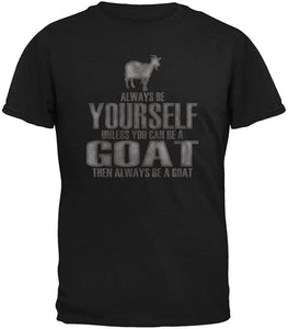 Always Be Yourself Goat Adult Black T-Shirts