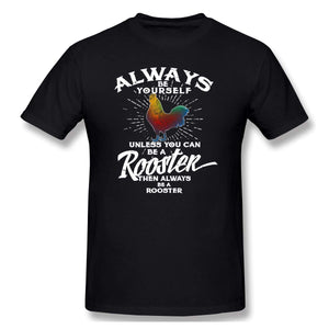 Always Be Yourself Rooster Adult Black T-Shirts