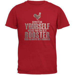 Always Be Yourself Rooster Adult Red T-Shirts