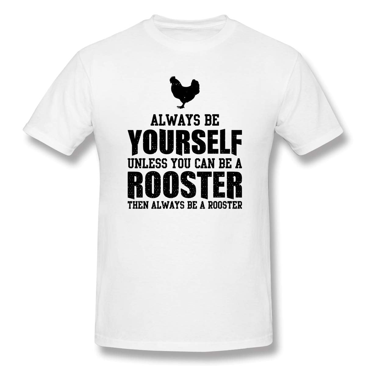 Always Be Yourself Rooster Adult White T-Shirts