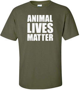 Animal Lives Matter Logo Funny Military Green T-Shirts