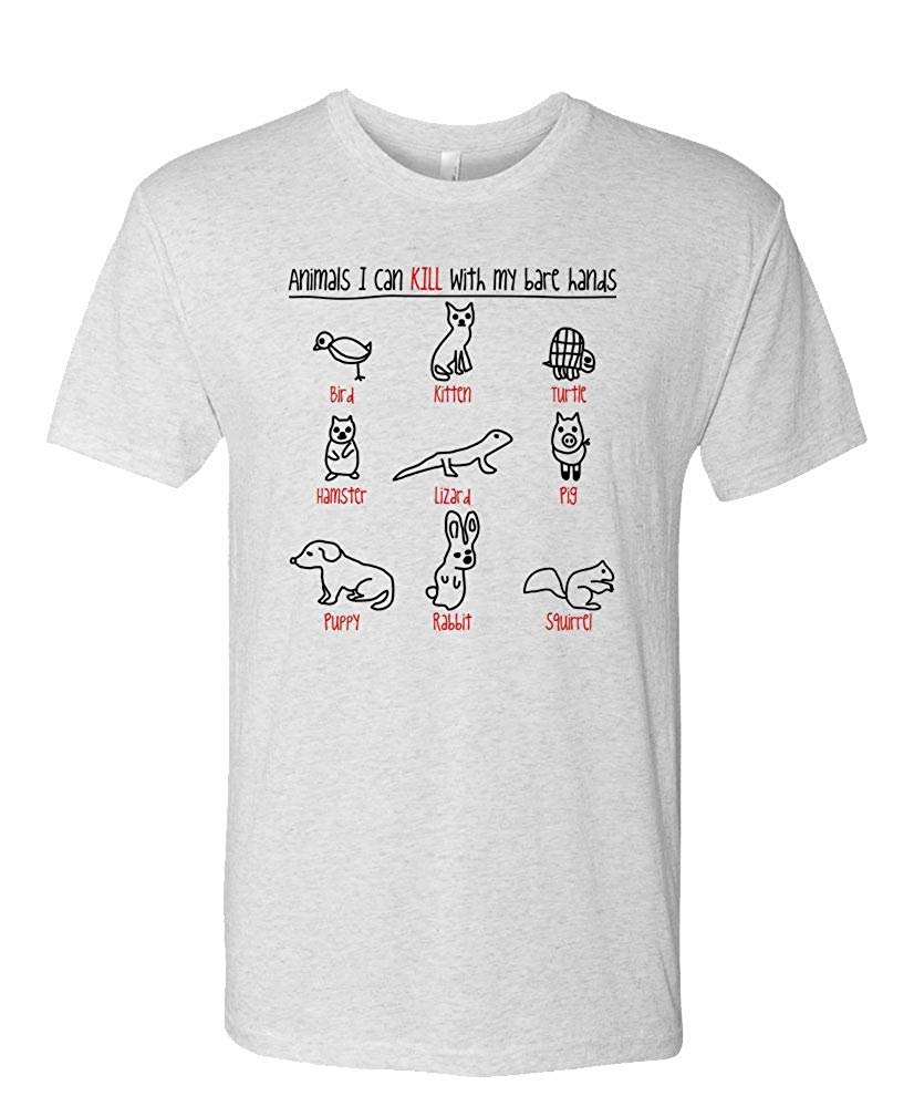 Animals I CAN Kill with My Bare Hands-- Mens Cotton White T-Shirts