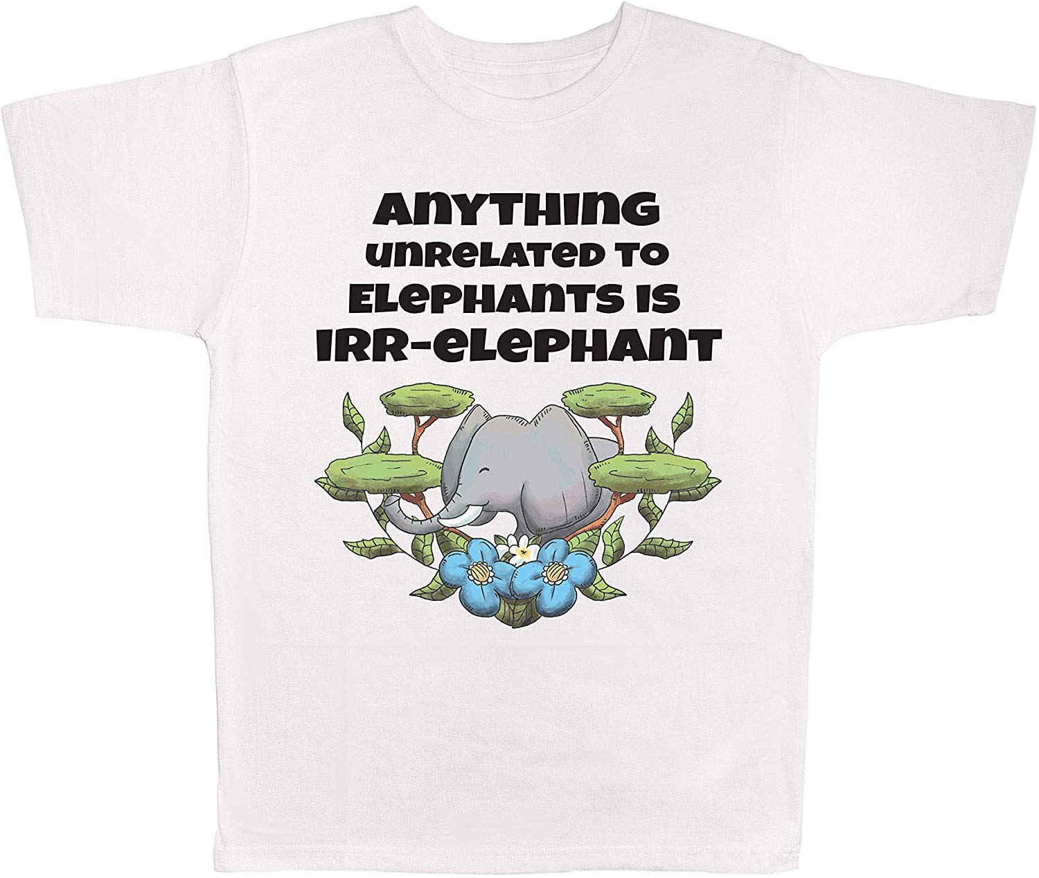 Anything Unrelated to Elephants is Irr-Elephant White T-Shirts