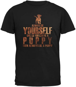 Be Yourself Puppy Adult Black T-Shirts