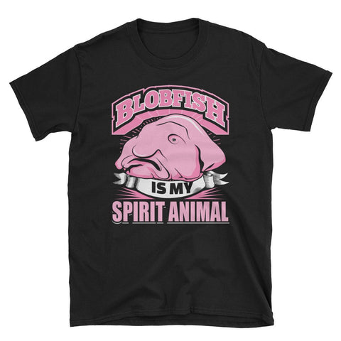 Blobfish is My Spirit Animal Funny Short-Sleeve Unisex Black T-Shirts