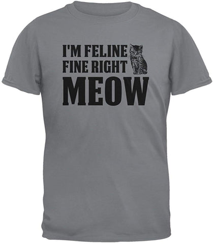 Cats I'm Feline Fine Right Meow Storm Grey Adult Grey T-Shirts