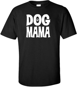 Dog Mama Adult Black T-Shirts