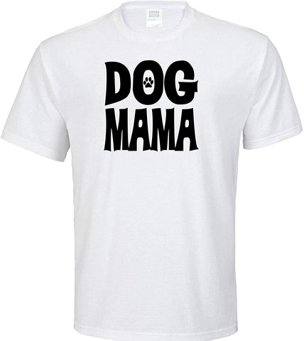 Dog Mama Adult White T-Shirts