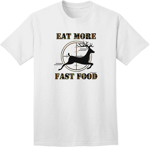 Eat More Fast Food-Deer Adult White T-Shirts