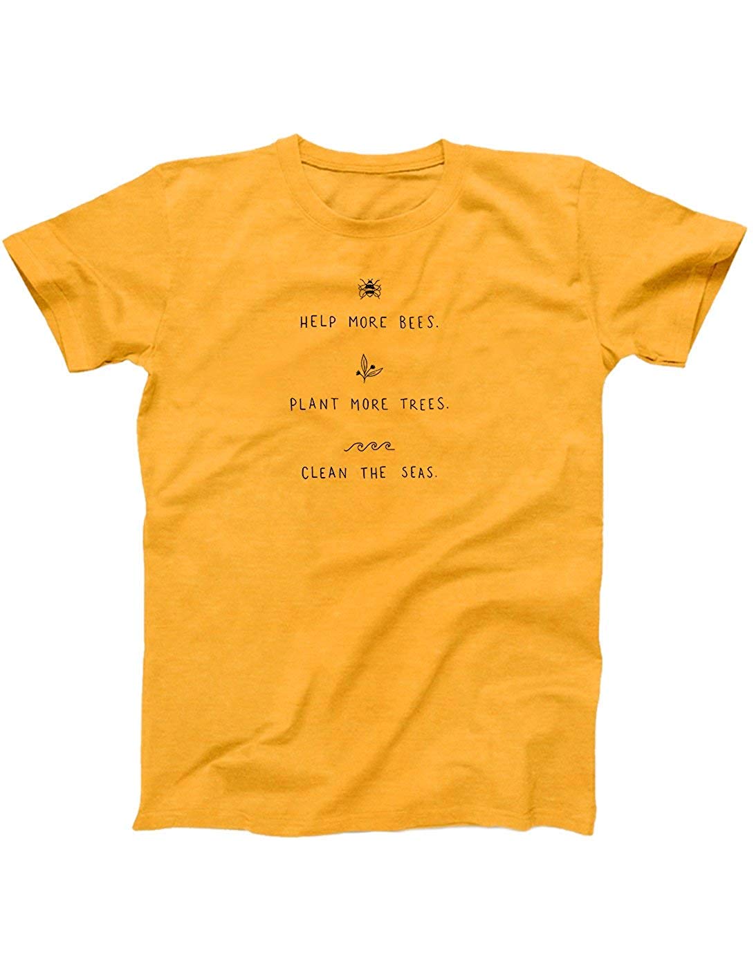 Help More Bees Plant More Trees Clean The Seas Gold T-Shirts