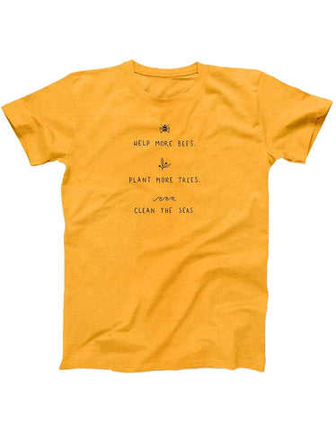 Help More Bees Plant More Trees Clean The Seas Gold T-Shirts