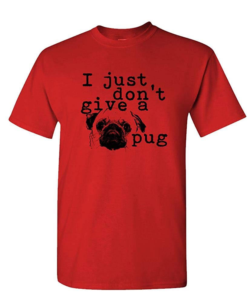 I JUST Don't GIVE A Pug-Dog Canine-Mens Cotton Red T-Shirts