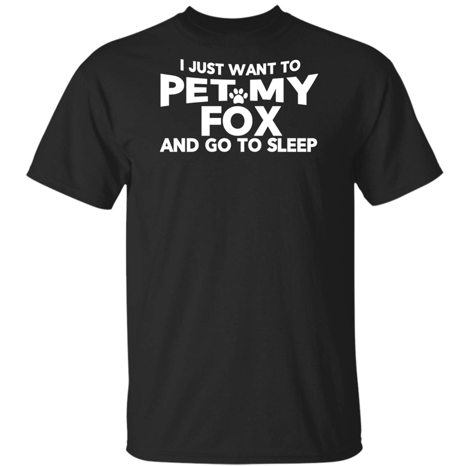 I Just Want to Pet My Fox and Go to Sleep Animal Lover Gift Black T-Shirts