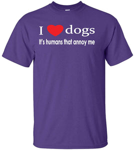 I Love Dogs Its Humans That Annoy Me Adult Purple T-Shirts