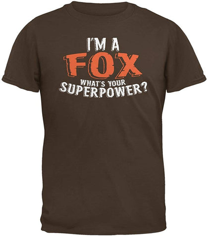 I'm A Fox What's Your Superpower Brown Adult Brown T-Shirts