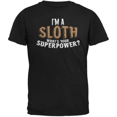 I'm A Sloth What's Your Superpower Adult Black T-Shirts