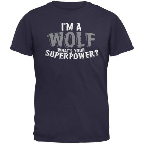 I'm A Wolf What's Your Superpower Adult Navy T-Shirts