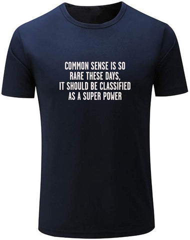 Men's Common Sense is So Rare These Days Funny Graphic Black T-Shirts