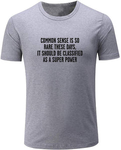 Men's Common Sense is So Rare These Days Funny Graphic Grey T-Shirts