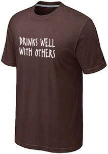 Men's Drinks Well with Others Funny Beer Graphic Brown T-Shirts