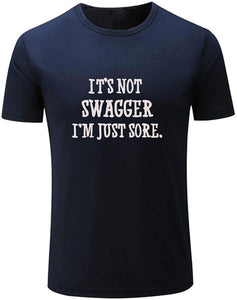 Men's It's Not Swagger I'm Just Sore Funny Workou Black T-Shirts