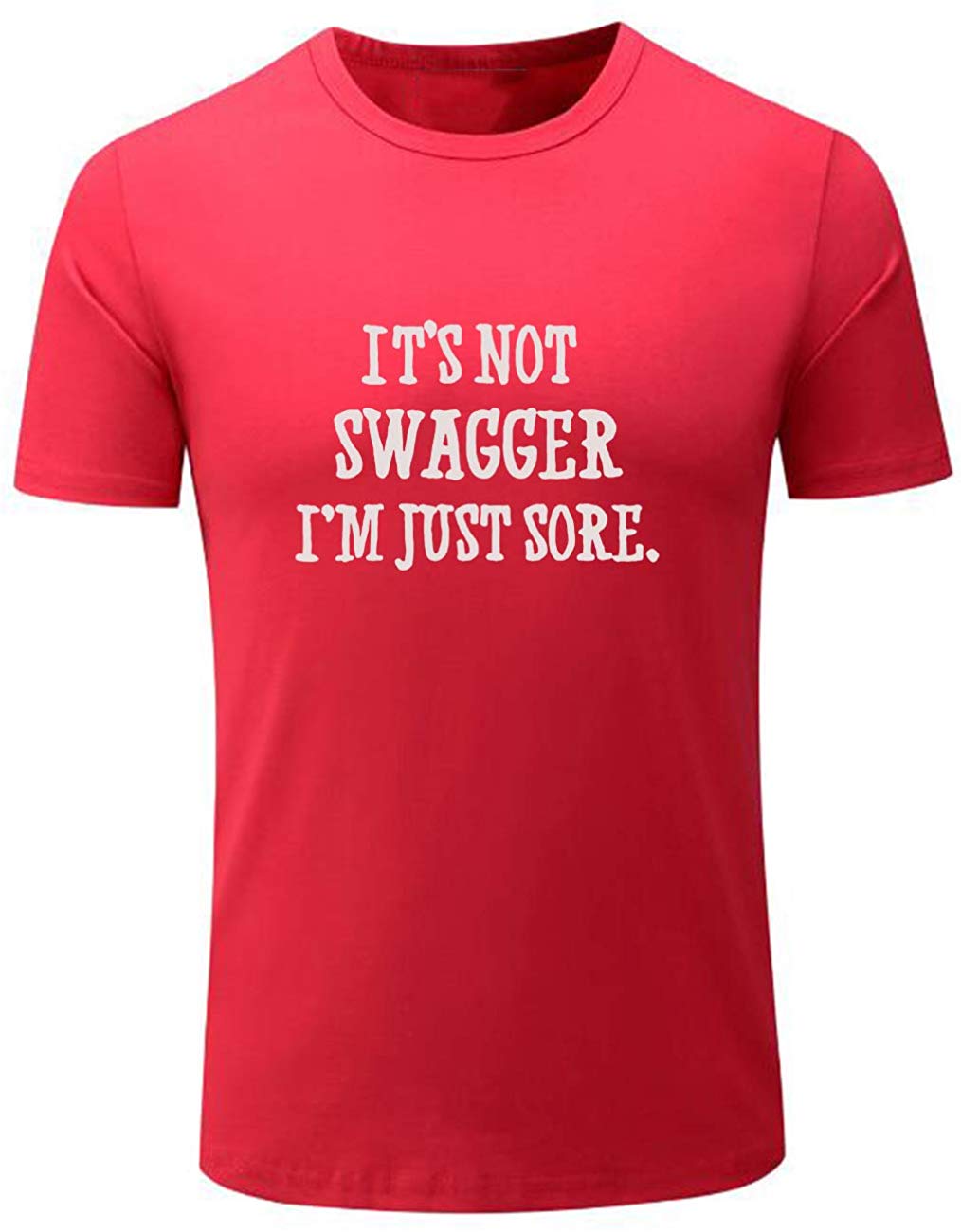 Men's It's Not Swagger I'm Just Sore Funny Workou Red T-Shirts